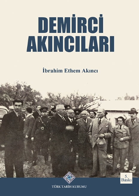 Demirci Akıncıları - İbrahim Ethem Akıncı - Türk Tarih Kurumu Yayınları - İbrahim Ethem Akıncı kitap kapağı