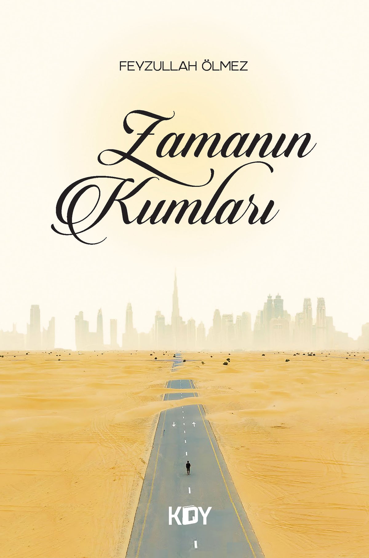 Zamanın Kumları - Feyzullah Ölmez kitap kapağı