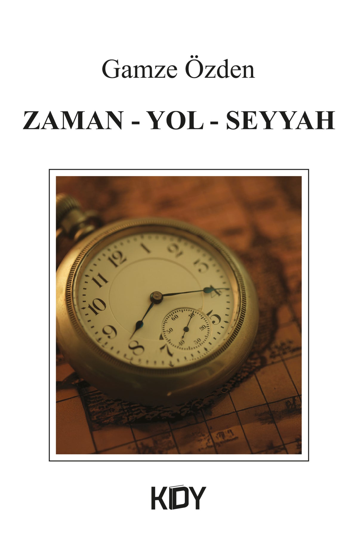 Zaman - Yol - Seyyah - Gamze Özden kitap kapağı