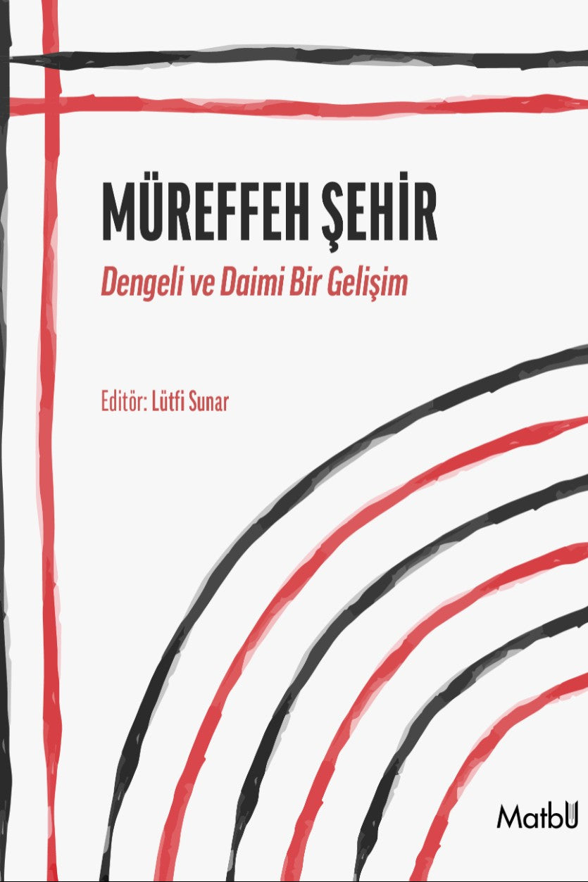 Müreffeh Şehir Dengeli ve Daimi Bir Gelişim - Lütfi Sunar kitap kapağı