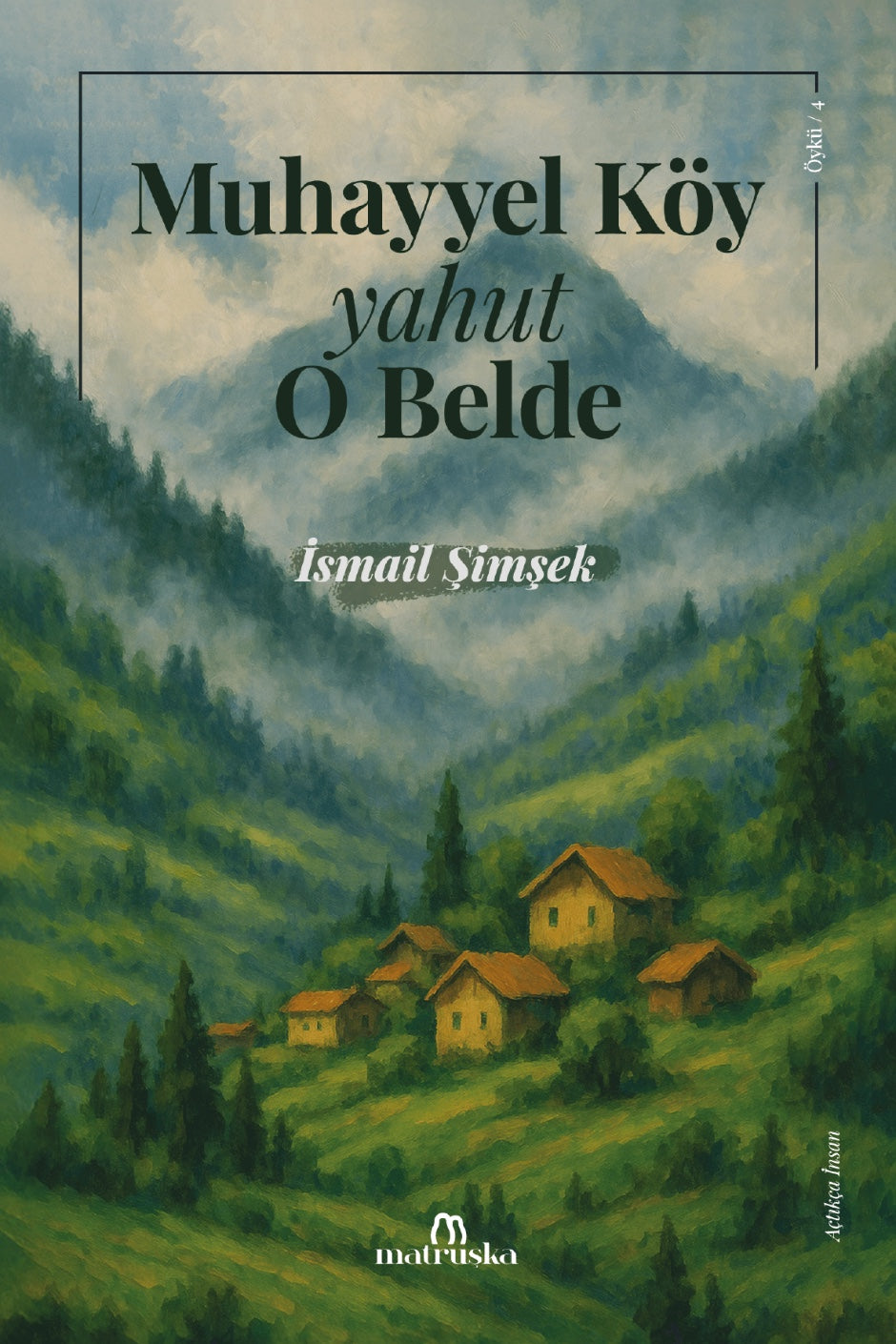 Muhayyel Köy yahut O Belde - İsmail Şimşek kitap kapağı