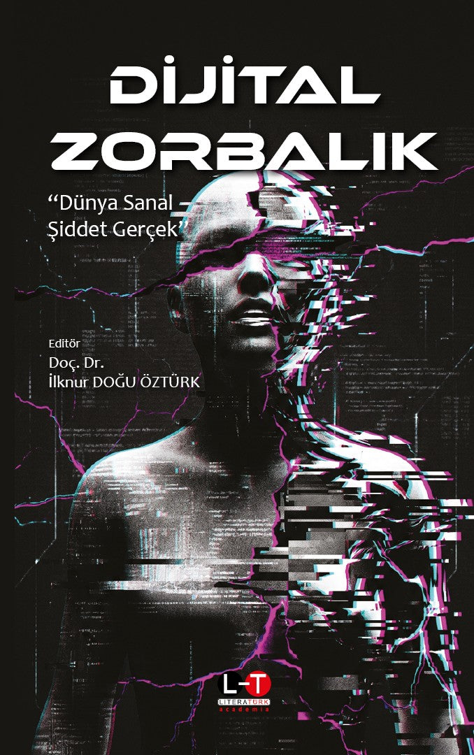 Dijital Zorbalık Dünya Sanal Şiddet Gerçek - Doç. Dr. İlknur Doğu Öztürk kitap kapağı