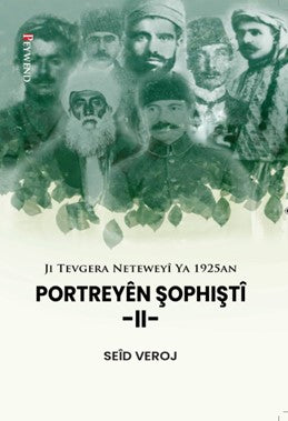 Ji Tevgera Neteweyî Ya 1925an PORTREYÊN ŞOPHIŞTÎ II - Seid Veroj kitap kapağı