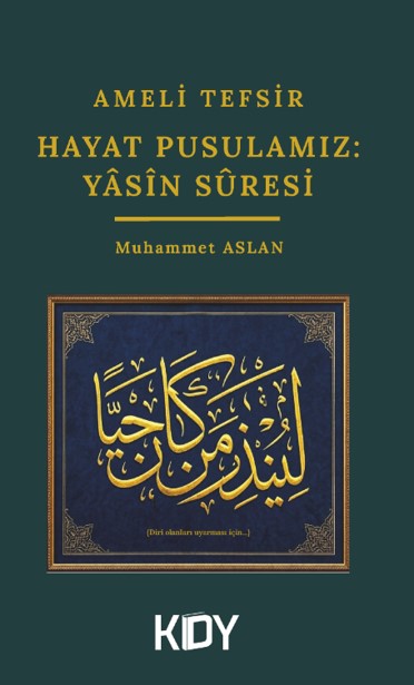Ameli Tefsir Hidayet Pusulamız: Yasin Suresi - Muhammet Aslan kitap kapağı