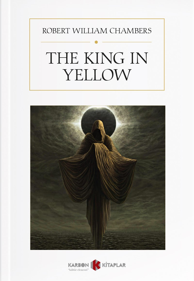 The King in Yellow - Robert William Chambers kitap kapağı