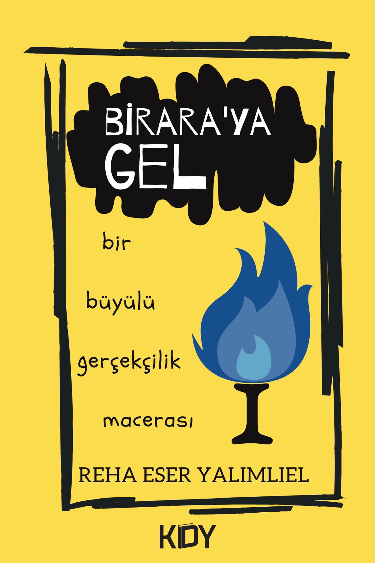 Birara'ya Gel - Reha Eser Yalımlıel kitap kapağı