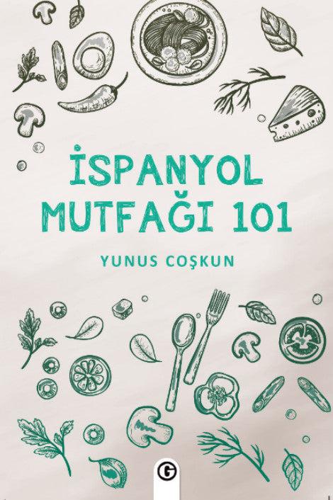 İspanyol Mutfağı 101 - Yunus Coşkun kitap kapağı
