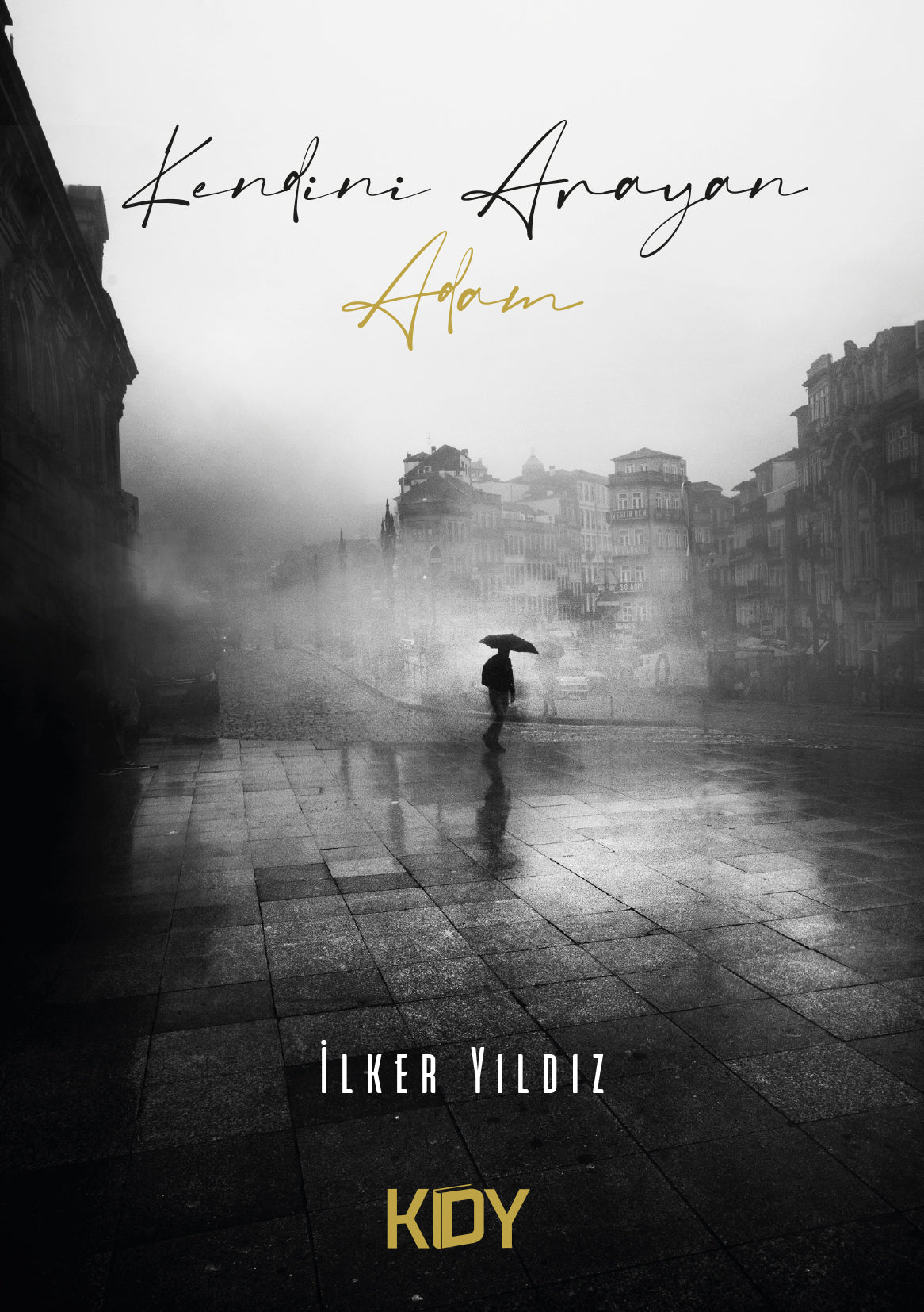 Kendini Arayan Adam - İlker Yıldız kitap kapağı
