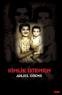 Kimlik İstemem - Anjel Dikme kitap kapağı