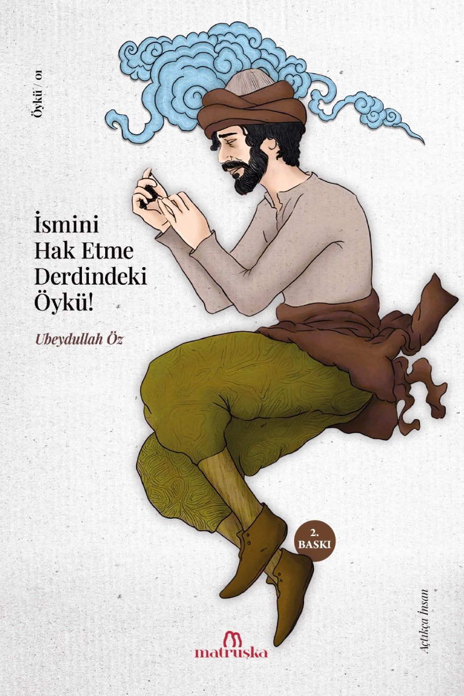 İsmini Hak Etme Derdindeki Öykü! - Ubeydullah Öz kitap kapağı
