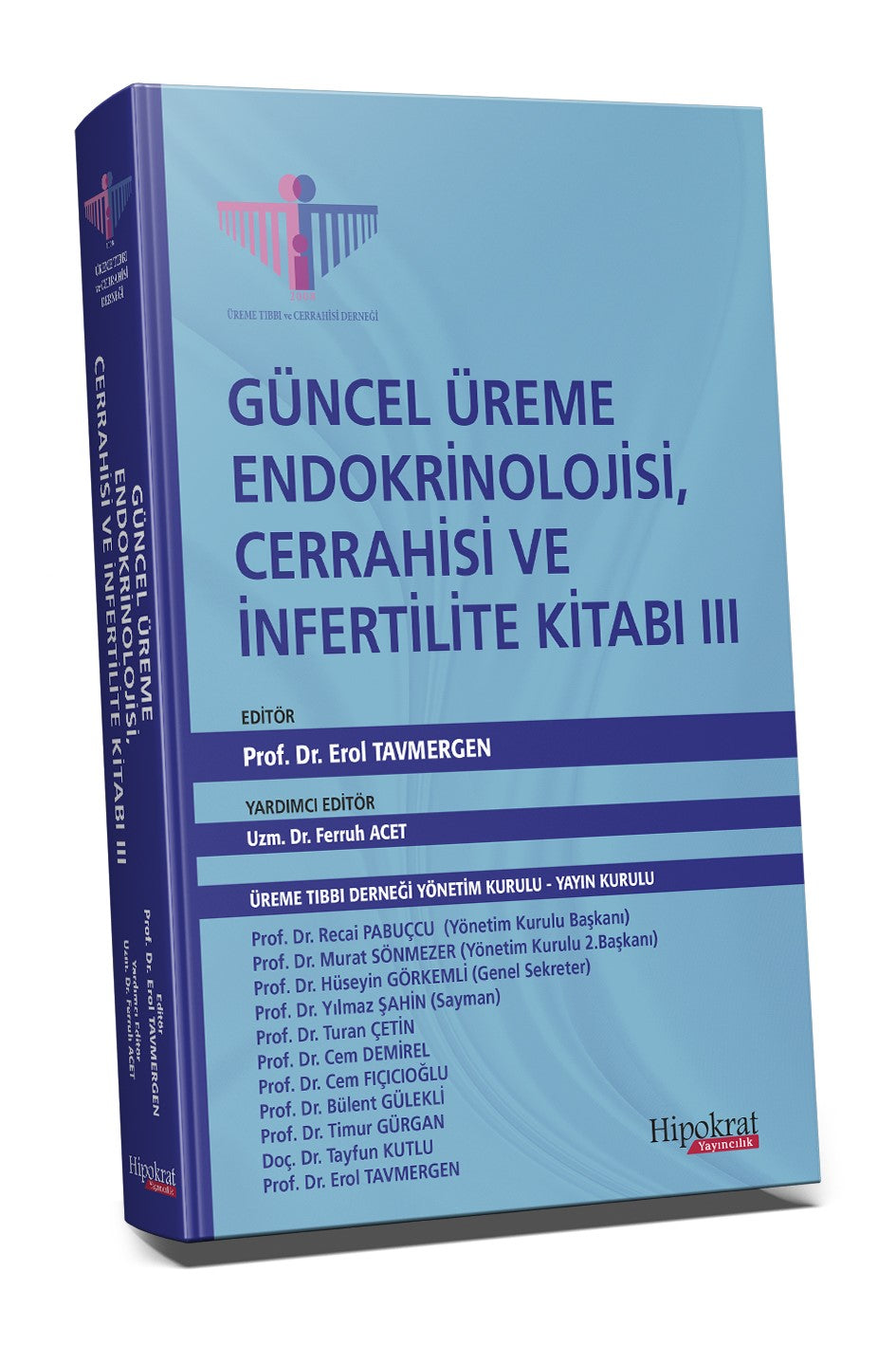 Güncel Üreme Endokrinolojisi, Cerrahisi ve İnfertilite Kitabı III - Prof. Dr. Erol Tavmergen kitap kapağı