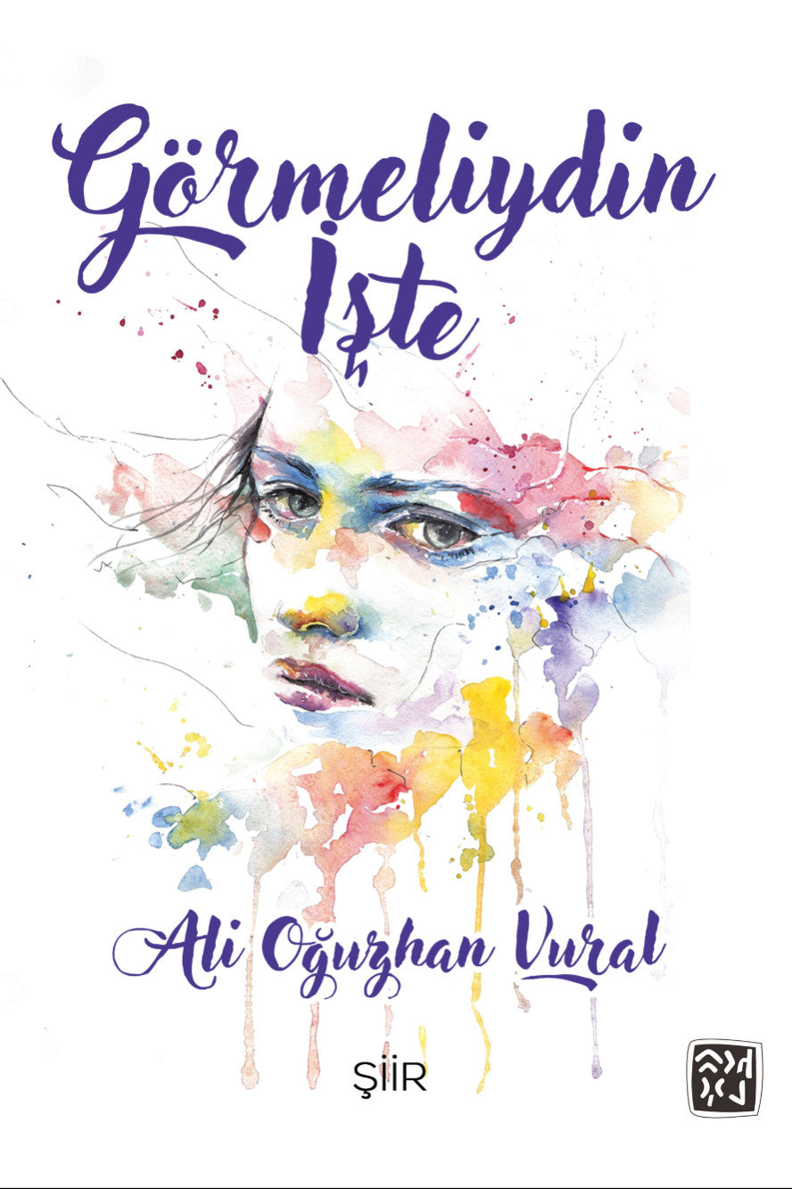 Görmeliydin İşte - Ali Oğuzhan Vural kitap kapağı