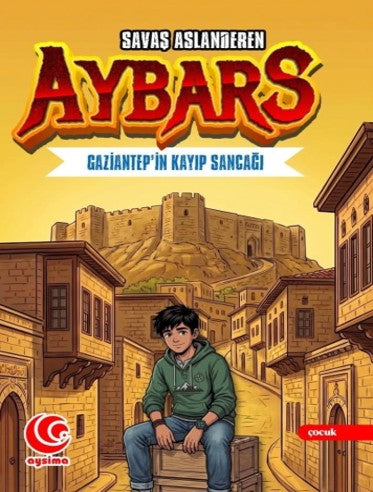 Aybars Gaziantep'in Kayıp Sancağı - Savaş Aslanderen kitap kapağı