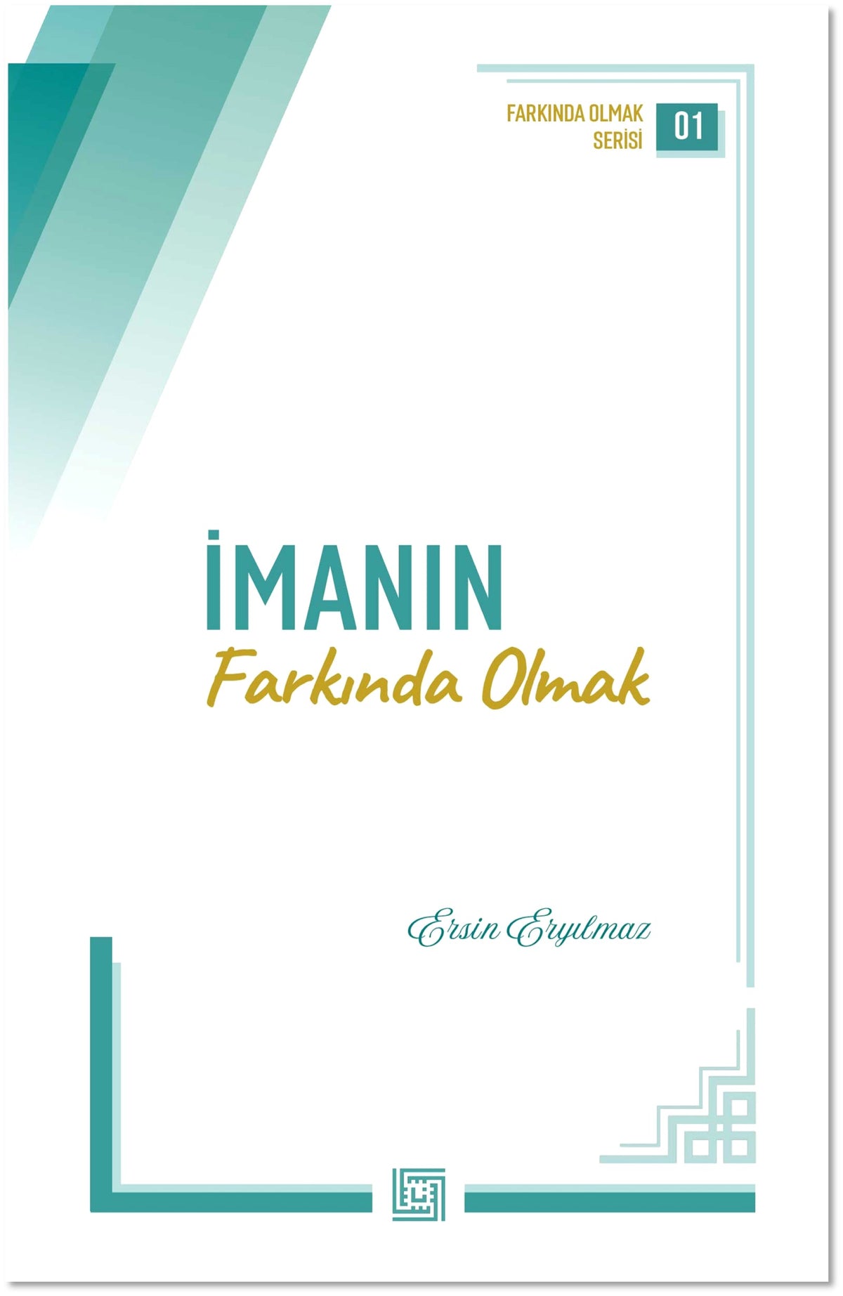 İmanın Farkında Olmak - Ersin Eryılmaz kitap kapağı