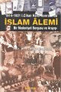 İslam Alemi 1914-1921 I. Cihan Harbi Sonrasında Bir Medeniyet Sorgusu ve Arayışı - Prof. Dr. Lothrop Stoddard kitap kapağı