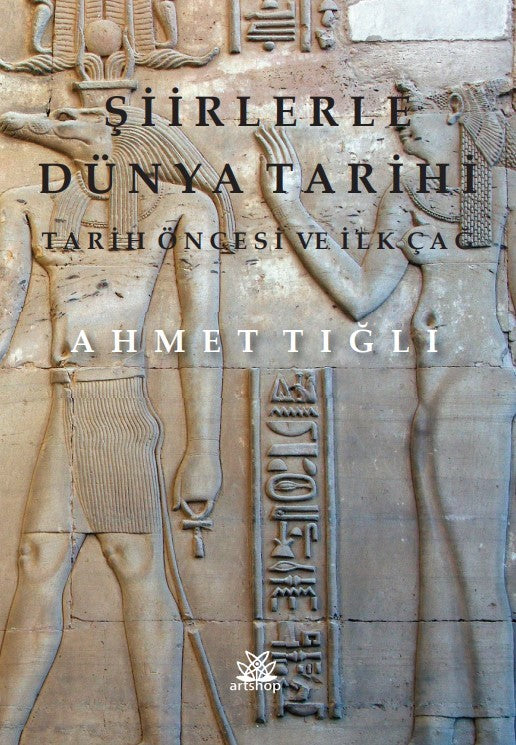 Şiirlerle Dünya Tarihi Tarih Öncesi ve İlk Çağ - Ahmet Tığlı kitap kapağı