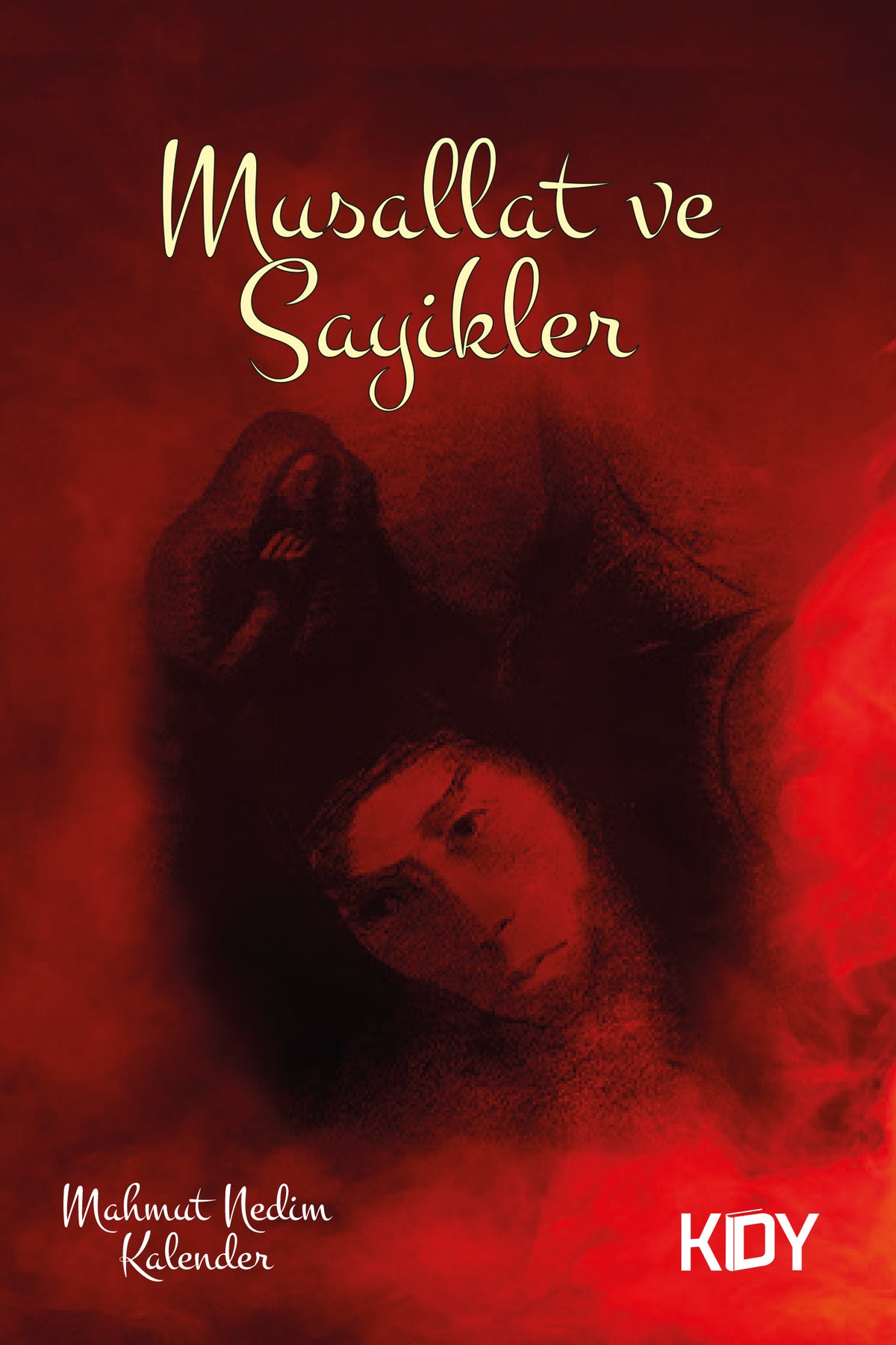 Musallat ve Sayikler - Mahmut Nedim Kalender kitap kapağı