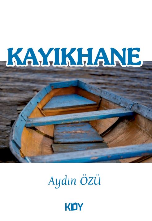 Kayıkhane - Aydın Özü kitap kapağı