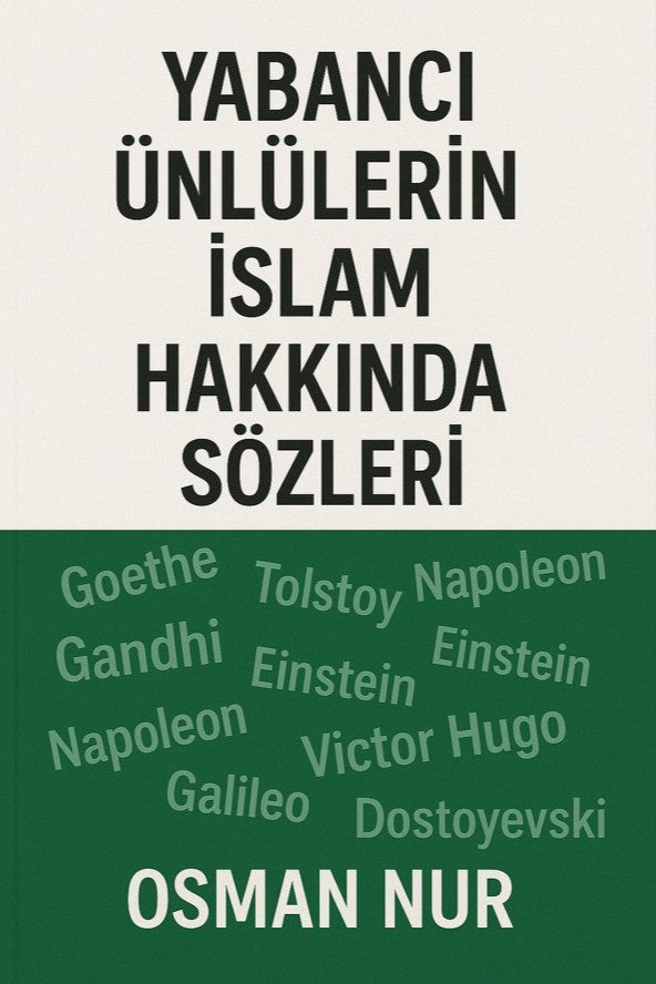 Yabancı Ünlülerin İslam Hakkında Sözleri - Osman Nur kitap kapağı
