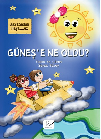 Güneşe Ne Oldu? - Şeyma Güney kitap kapağı