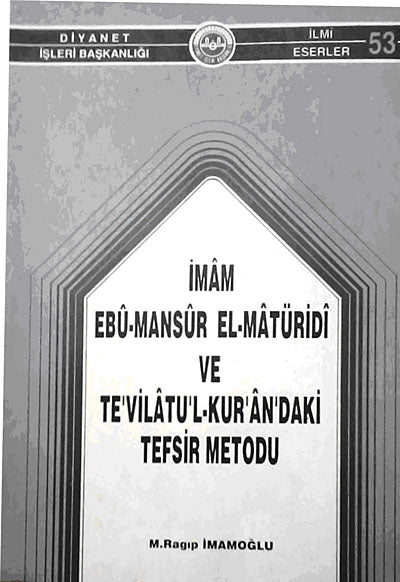 İmam Ebu-Mansur El-Matüridi ve Te'vilatu'l-Kur'an'daki Tefsir Metodu (1-D-29) - M. Ragıp İmamoğlu kitap kapağı
