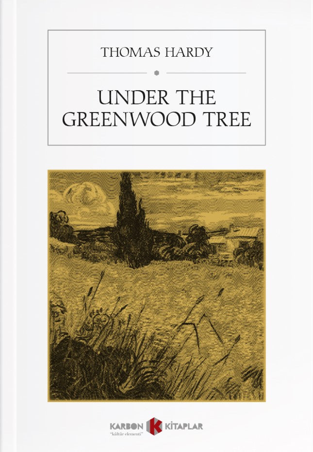 Under the Greenwood Tree - Thomas Hardy kitap kapağı
