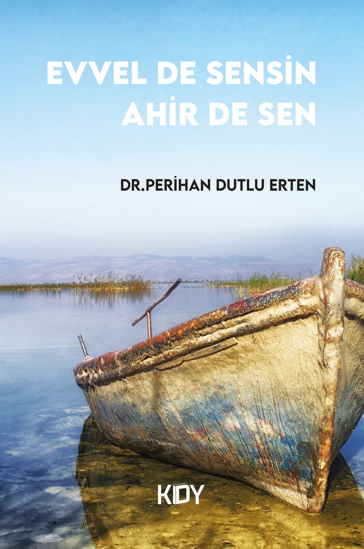 Evvel de Sensin Ahir de Sen - Perihan Dutlu Erten kitap kapağı