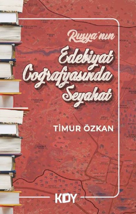 Rusya'nın Edebiyat Coğrafyasında Seyahat - Timur Özkan kitap kapağı