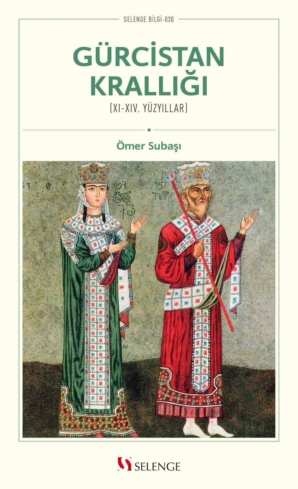 Gürcistan Krallığı (XI-XIV. Yüzyıllar) - Ömer Subaşı kitap kapağı