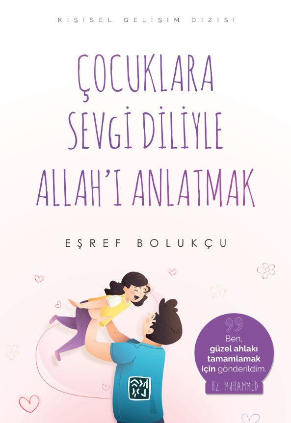 Çocuklara Sevgi Diliyle Allah'ı Anlatmak - Eşref Bolukçu kitap kapağı