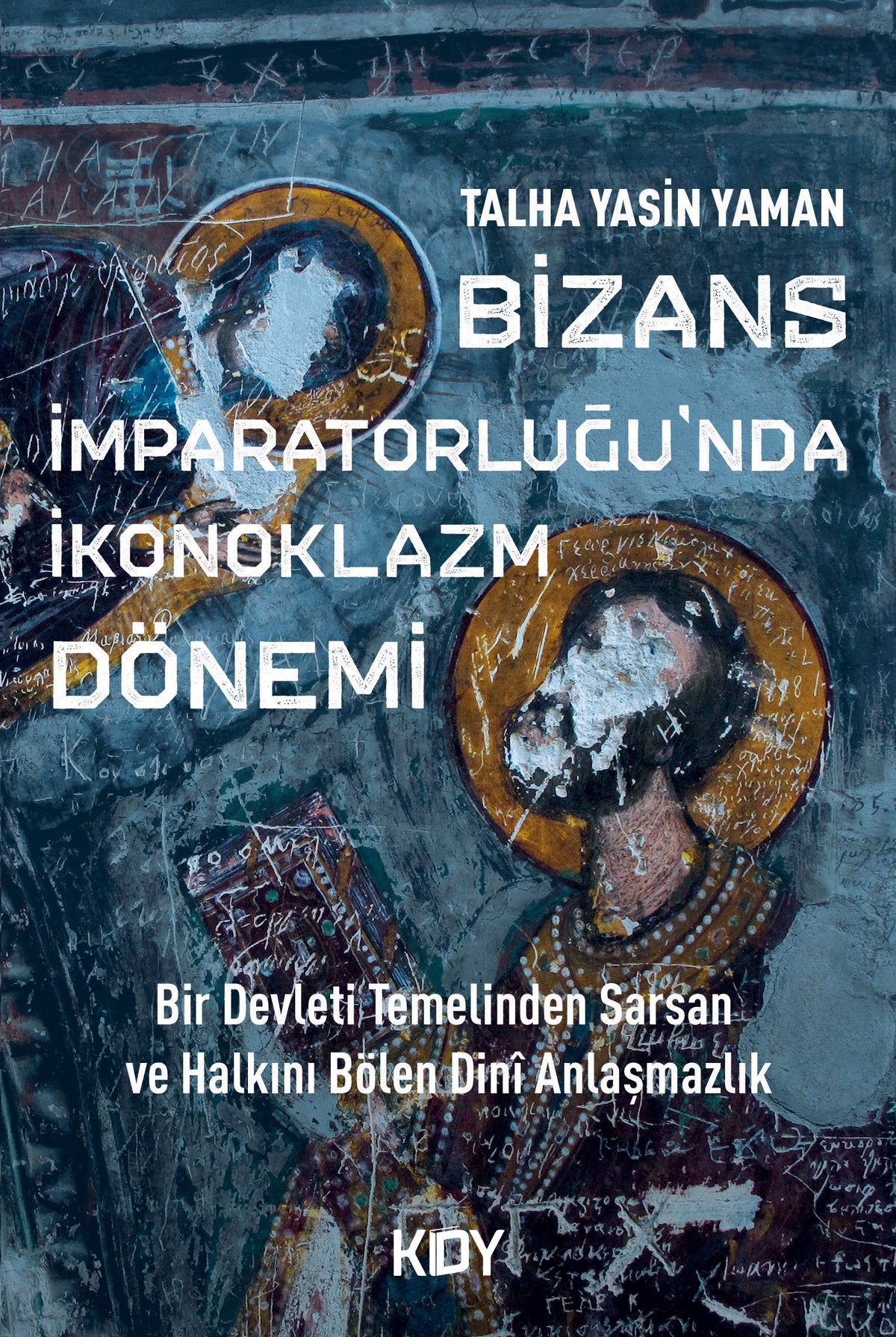 Bizans İmparatorluğu'nda İkonoklazm Dönemi - Talha Yasin Yaman kitap kapağı