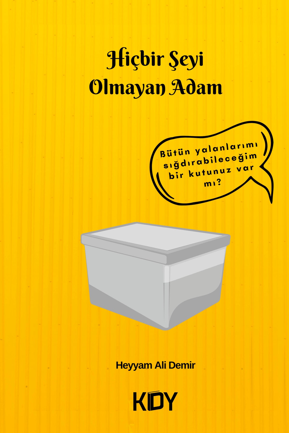 Hiçbir Şeyi Olmayan Adam - Heyyam Ali Demir kitap kapağı