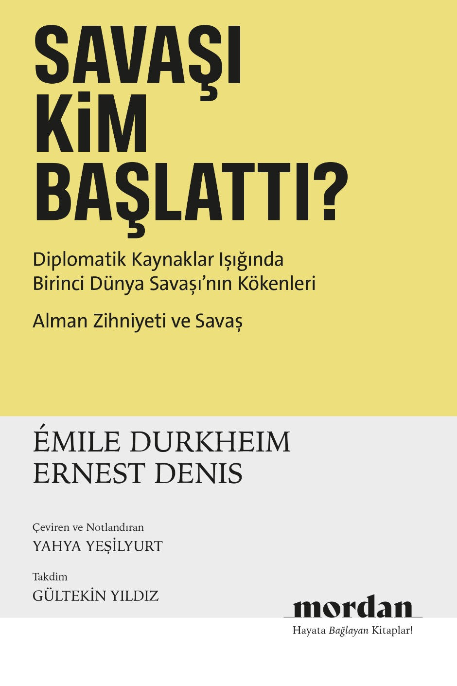 Savaşı Kim Başlattı? Diplomatik Kaynaklar Işığında Birinci Dünya Savaşı'nın Kökenleri - Emile Durkheim kitap kapağı