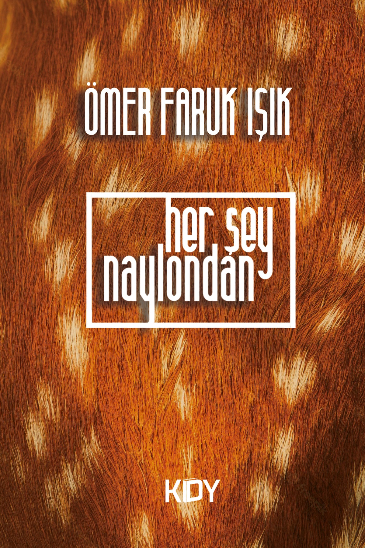 Her Şey Naylondan - Ömer Faruk Işık kitap kapağı