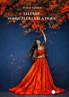 Ellerin Sonsuzluklarla Dolu - Yusuf Uzden kitap kapağı