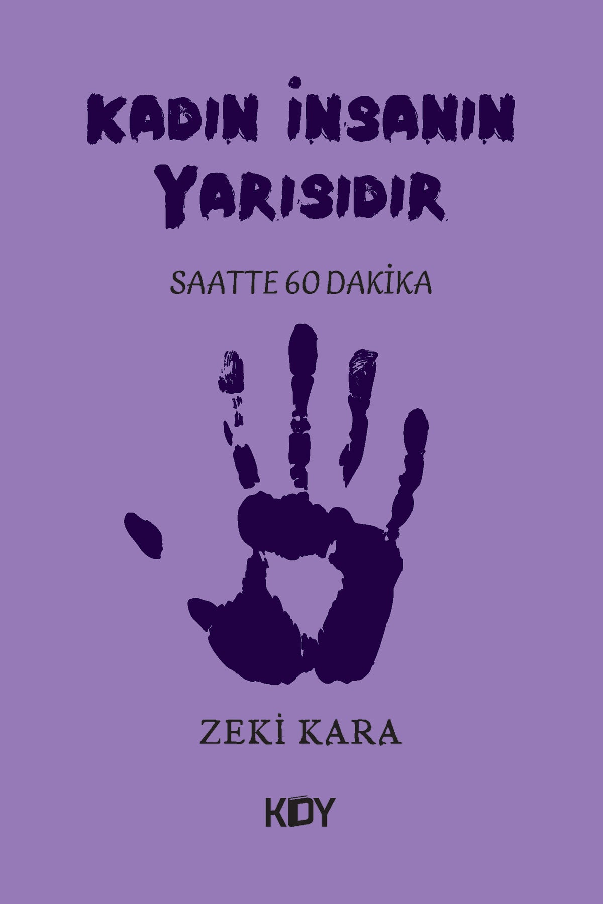 Kadın, İnsanın Yarısıdır - Zeki Kara kitap kapağı