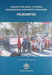 Osmanlı'dan İşgal Yıllarına Mütarekeden Cumhuriyet Günlerine Mudanya (5-A-3) - Kolektif kitap kapağı