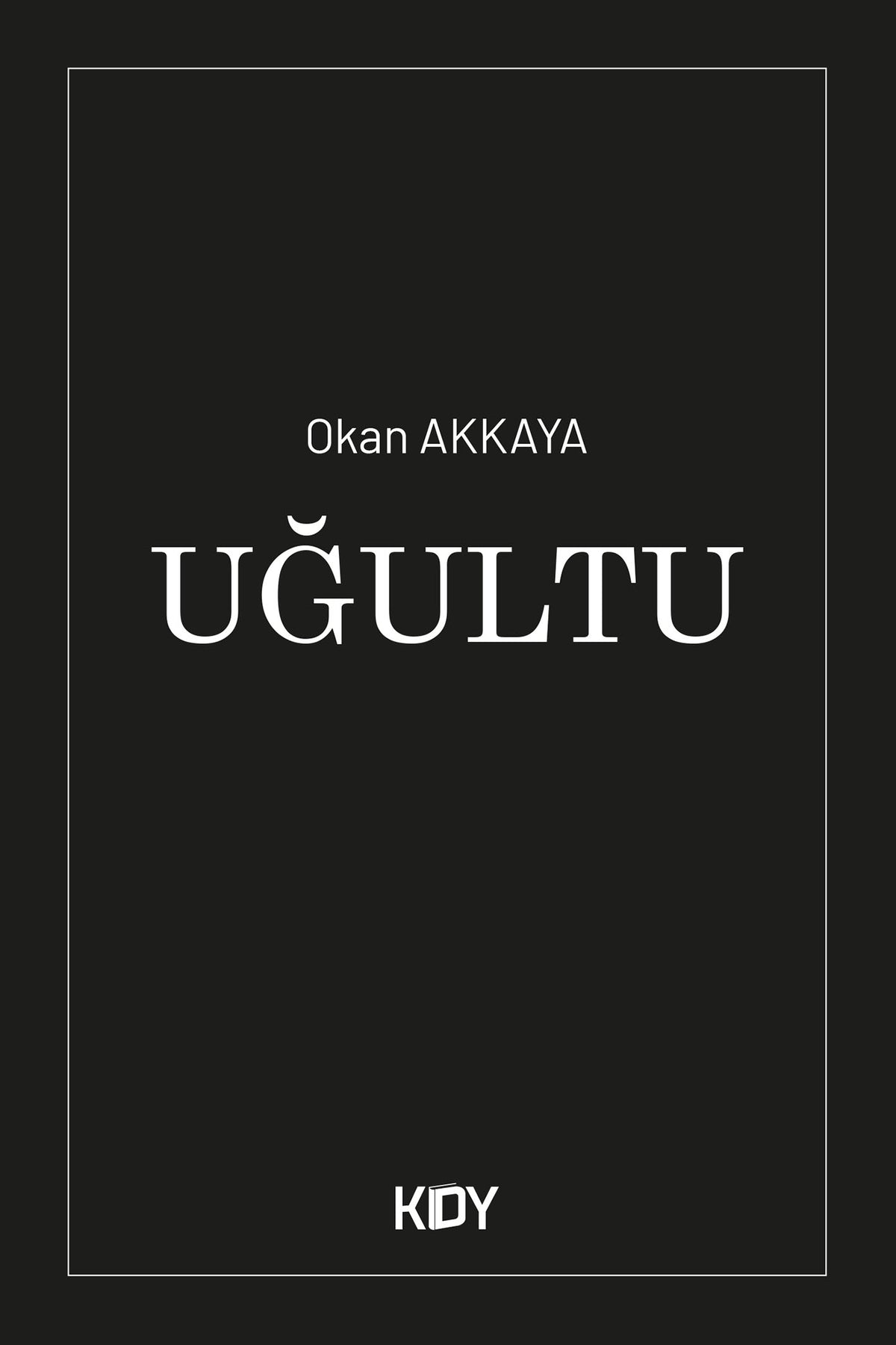 Uğultu - Okan Akkaya kitap kapağı