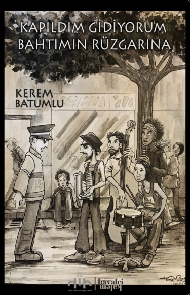 Kapıldım Gidiyorum Bahtımın Rüzgarına - Kerem Batumlu kitap kapağı