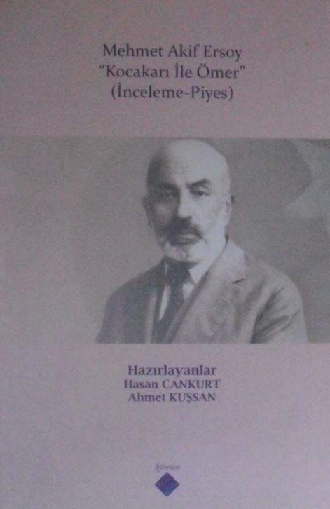 Mehmet Akif Ersoy / Kocakarı ile Ömer (İnceleme – Piyes) - Ahmet Kuşsan kitap kapağı