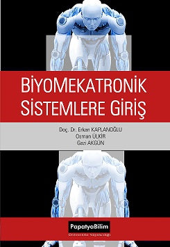 Biyomekatronik Sistemlere Giriş - Doç. Dr. Erkan Kaplanoğlu kitap kapağı