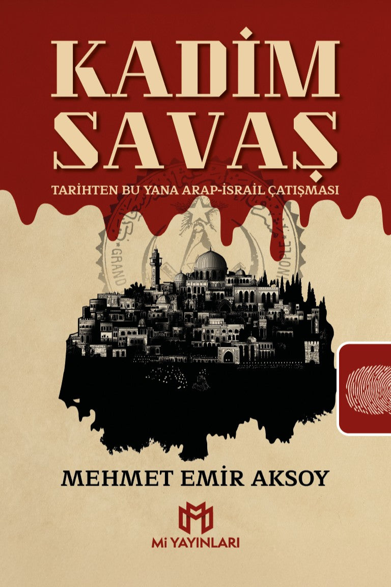 Kadim Savaş Tarihten Bu Yana Arap-İsrail Çatışması - Mehmet Emir Aksoy kitap kapağı