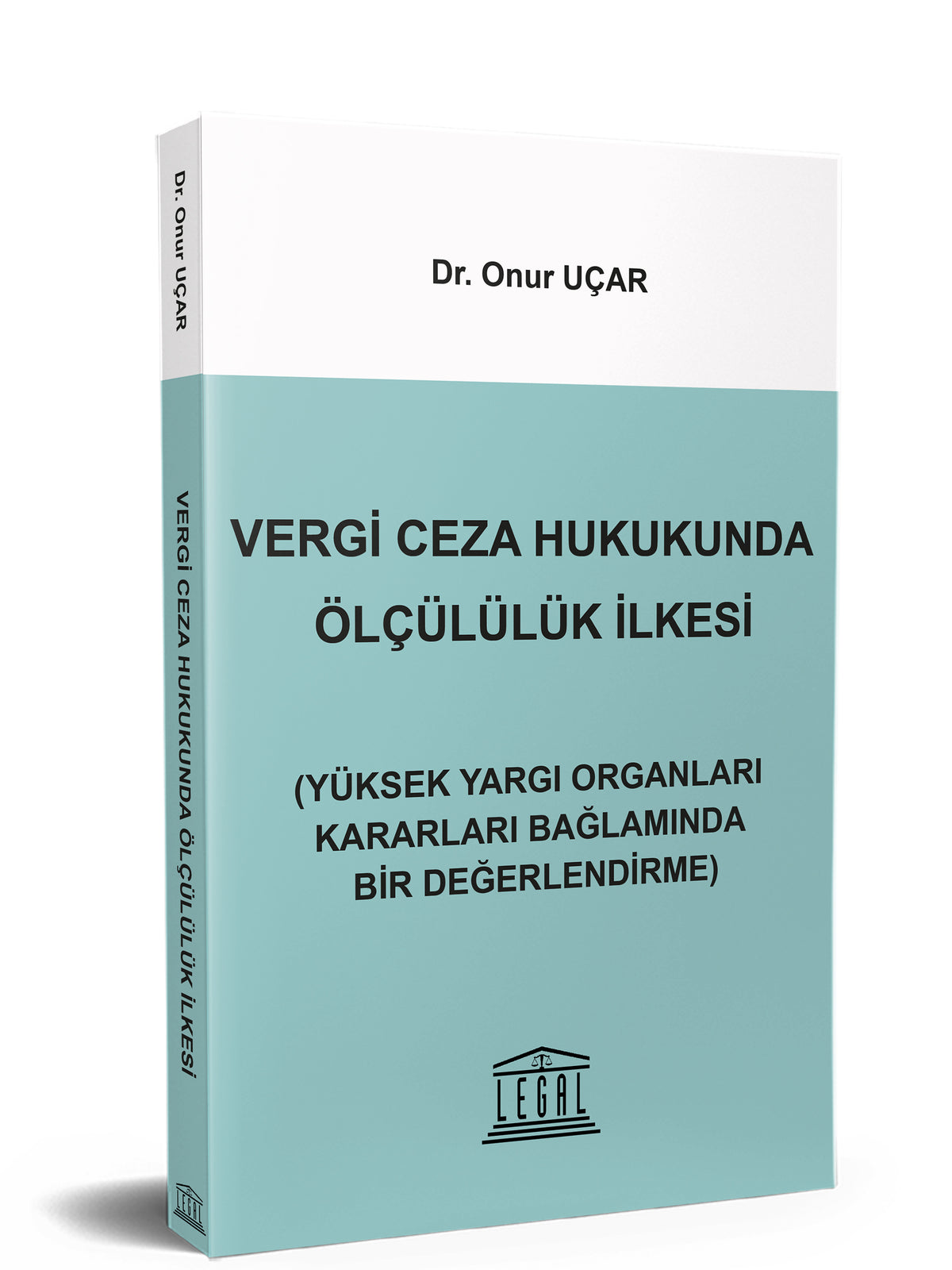 Vergi Ceza Hukukunda Ölçülülük İlkesi - Dr. Onur Uçar kitap kapağı