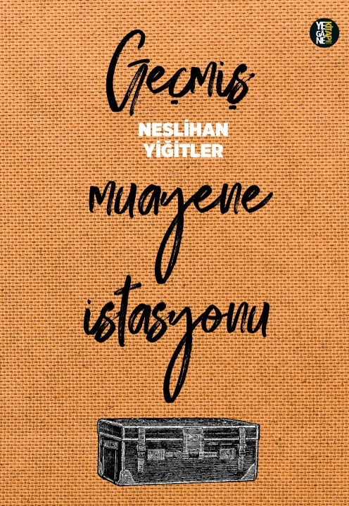 Geçmiş Muayene İstasyonu - Neslihan Yiğitler kitap kapağı