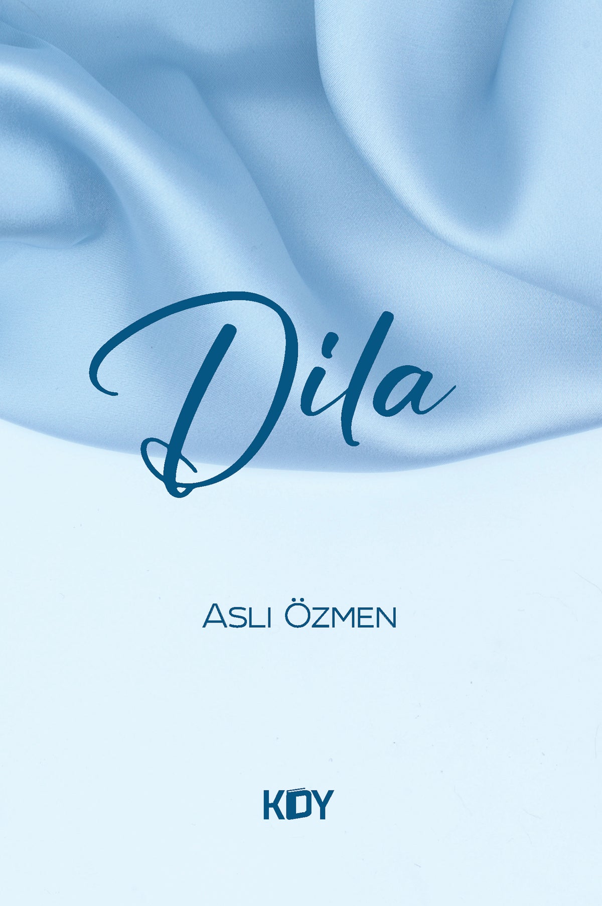 Dila - Aslı Özmen kitap kapağı