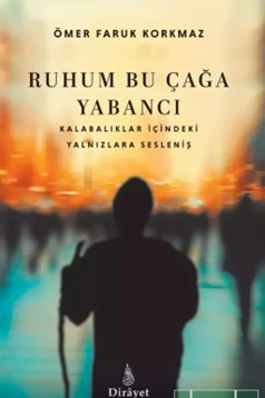 Ruhum Bu Çağa Yabancı - Ömer Faruk Korkmaz kitap kapağı