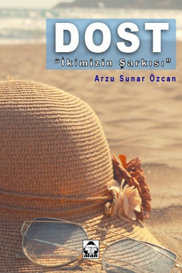 Dost İkimizin Şarkısı - Arzu Sunar Özcan kitap kapağı
