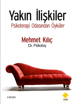 Yakın İlişkiler Psikoterapi Odasından Öyküler - Uzm. Psikolog Mehmet Kılıç kitap kapağı
