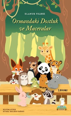 Ormandaki Dostluk ve Maceralar - Elanur Yıldız kitap kapağı