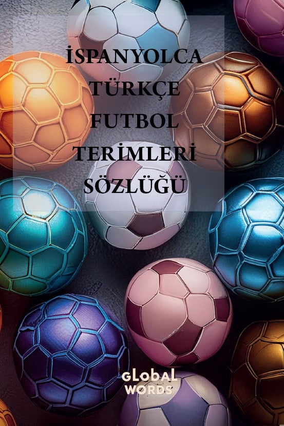İspanyolca-Türkçe Futbol Terimleri Sözlüğü - Kolektif kitap kapağı